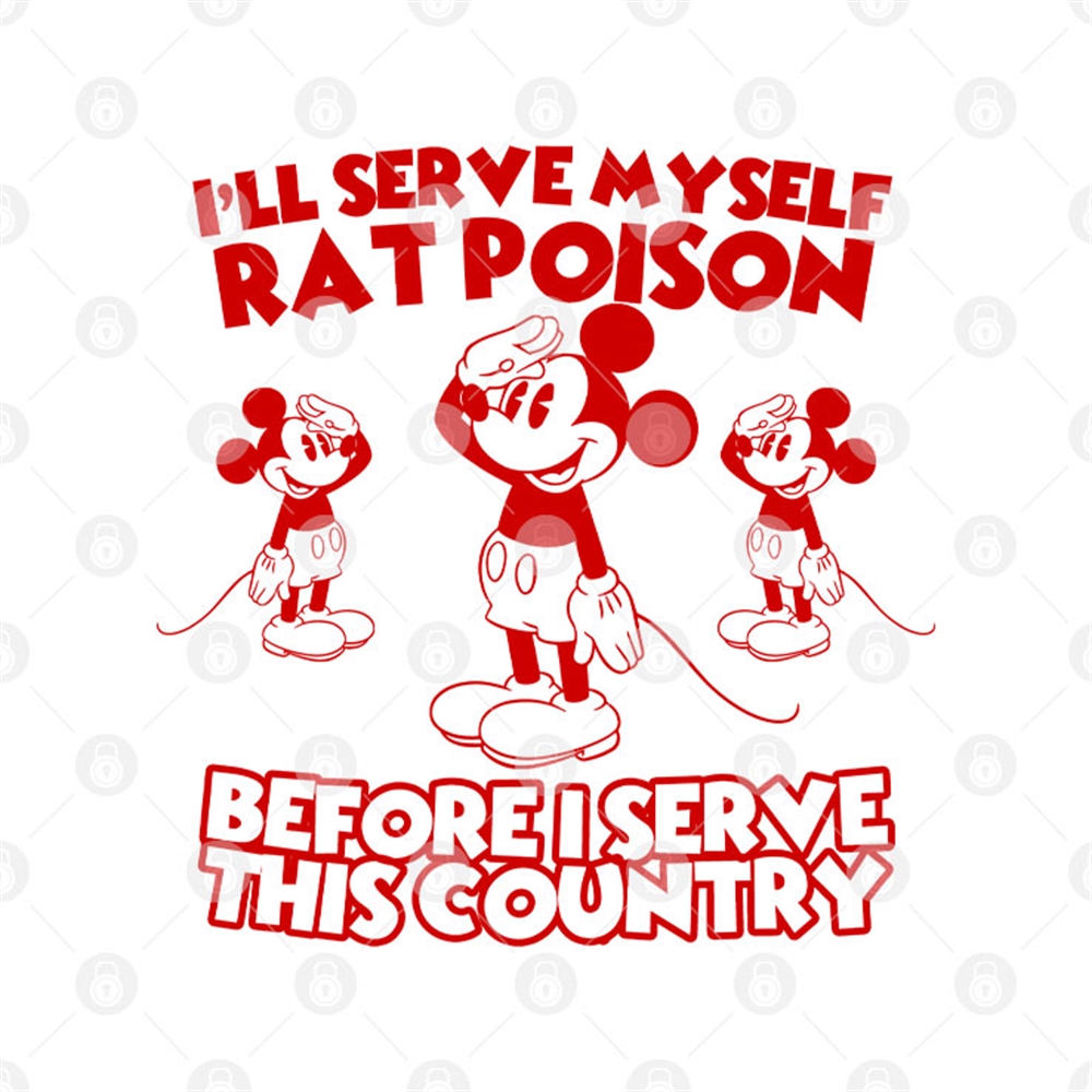 Ill Serve Myself Rat Poison Before I Serve This Country Ringer Tee Mickey Mouse Salute Size Up To 5xl