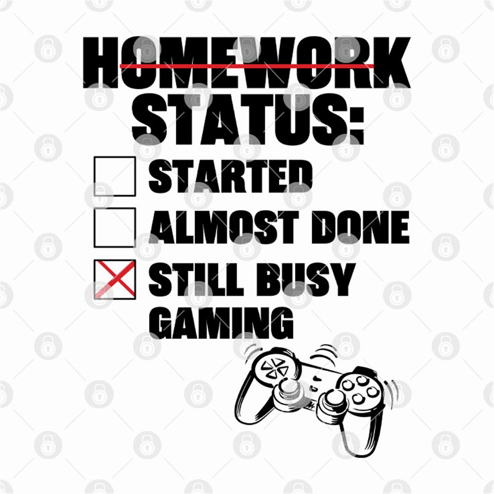 Homework Status Started Almost Done Still Busy Gaming Shirt Full Size Up To 5xl