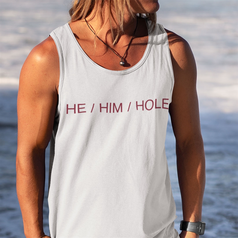 He Him Hole Shirt Funny Gay Humor Tee Plus Size Up To 5xl 