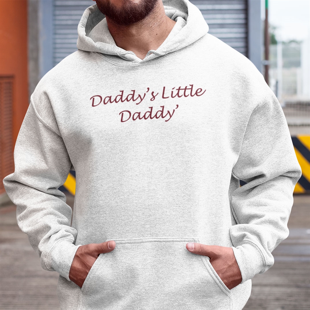 Daddys Little Daddy Shirt Full Size Up To 5xl