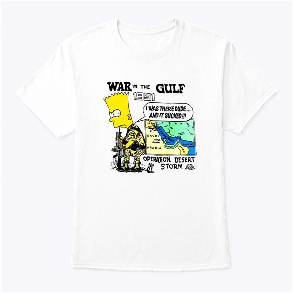 War In The Gulf 1991 Bart Simpson Shirt Size Up To 5xl