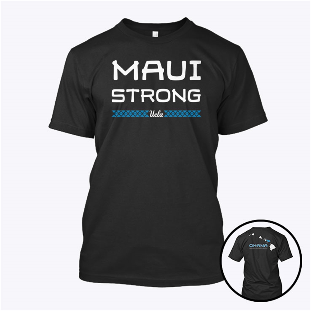 Ucla Maui Strong Shirt Plus Size Up To 5xl