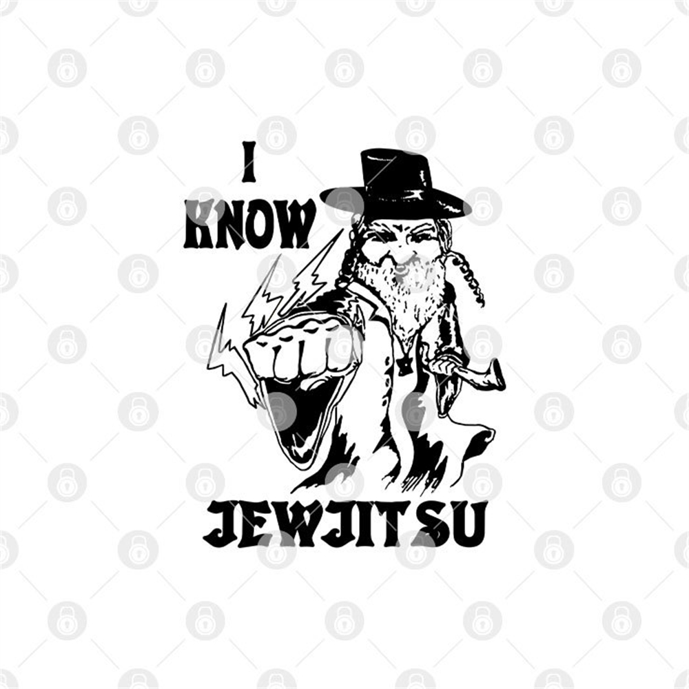 I Know Jew Jitsu Shirt Size Up To 5xl