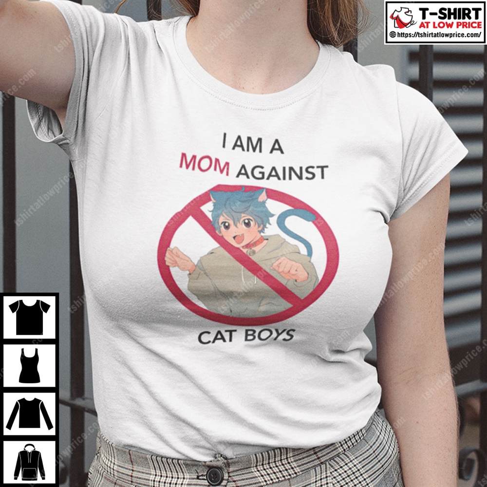 Mom Against Cat Boys Shirt Full Size Up To 5xl