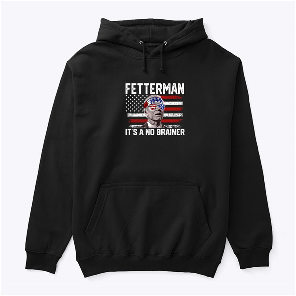Biden Fetterman 2024 Its A No Brainer Shirt Size Up To 5xl
