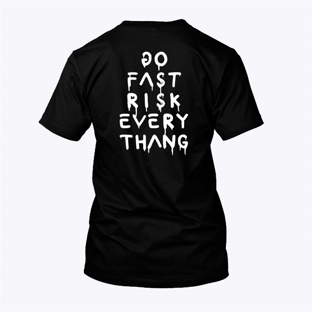 Go Fast Risk Everything Ken Block Shirt Full Size Up To 5xl